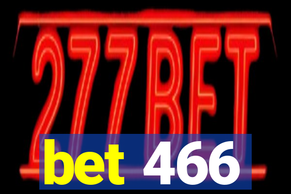 bet 466